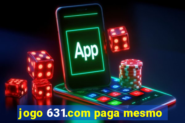 jogo 631.com paga mesmo